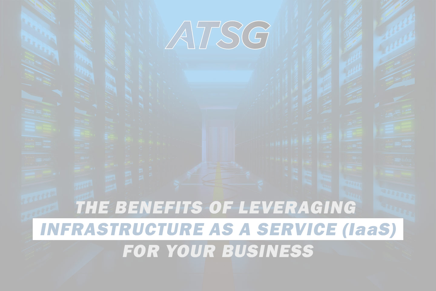 The-Benefits-of-Leveraging-Infrastructure-as-a-Service-(IaaS)-for-Your-Business-Feature