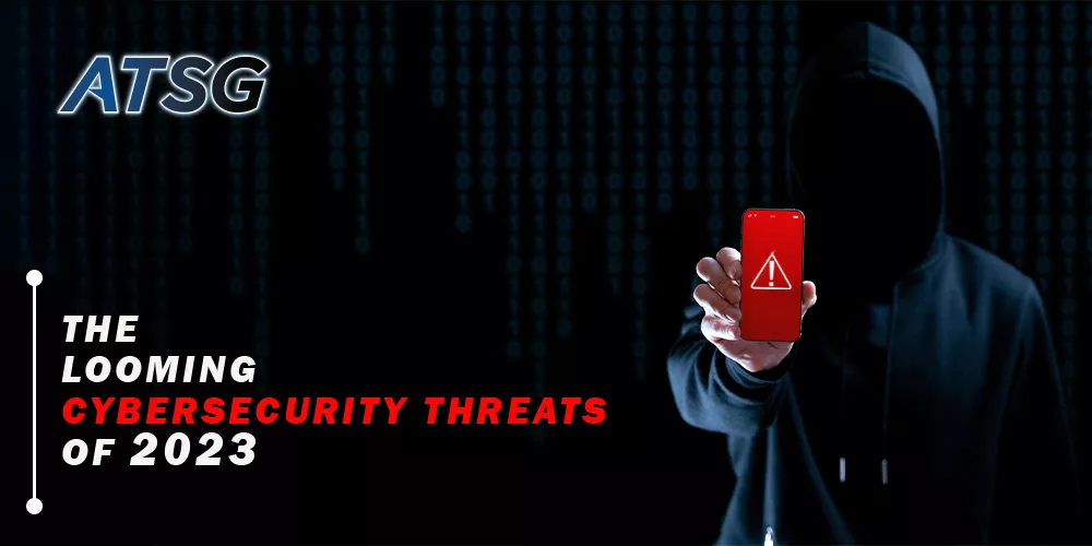 The-Looming-Cybersecurity-Threats-of-2023