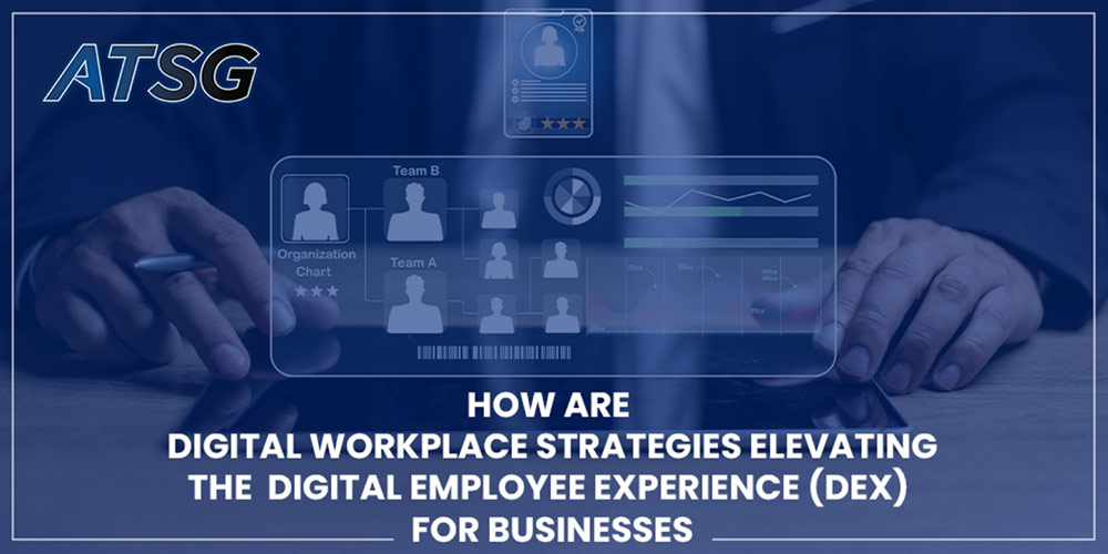 How-are-Digital-Workplace-Strategies-Elevating-the-Digital-Employee-Experience-(DEX)-for-Businesses