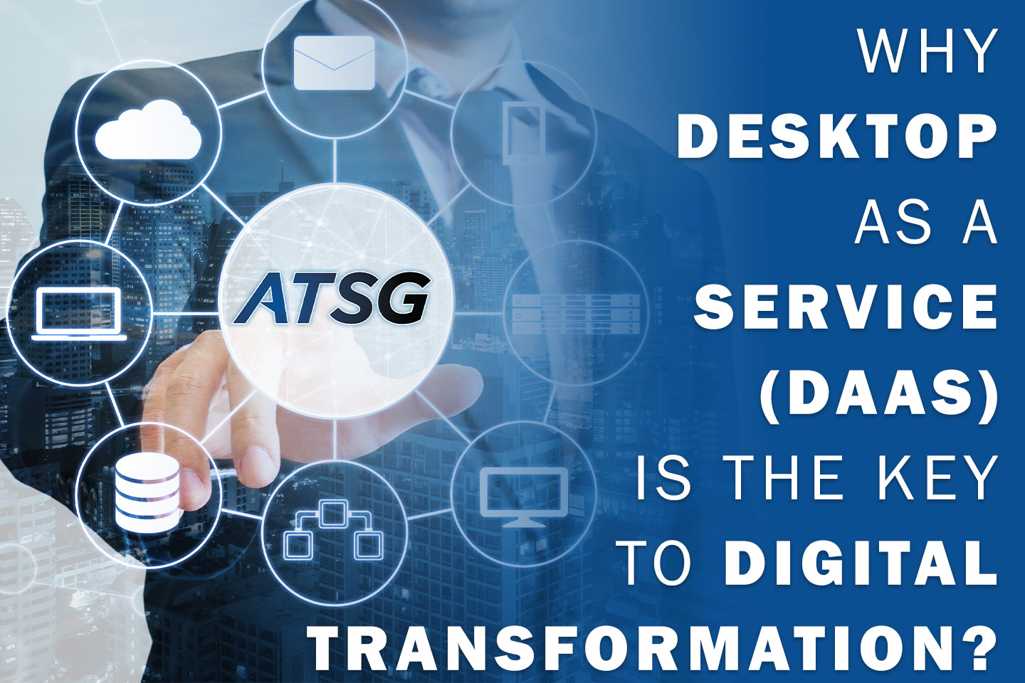 Why Desktop as a Service (DaaS) is the Key to Digital Transformation?