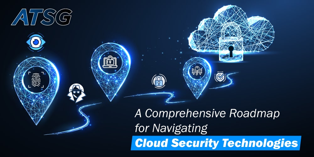 A-Comprehensive-Roadmap-for-Navigating-Cloud-Security-Technologies