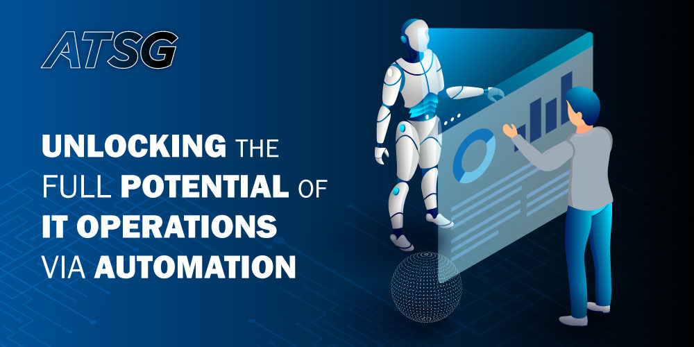 Unlocking the Full Potential of IT Operations via Automation