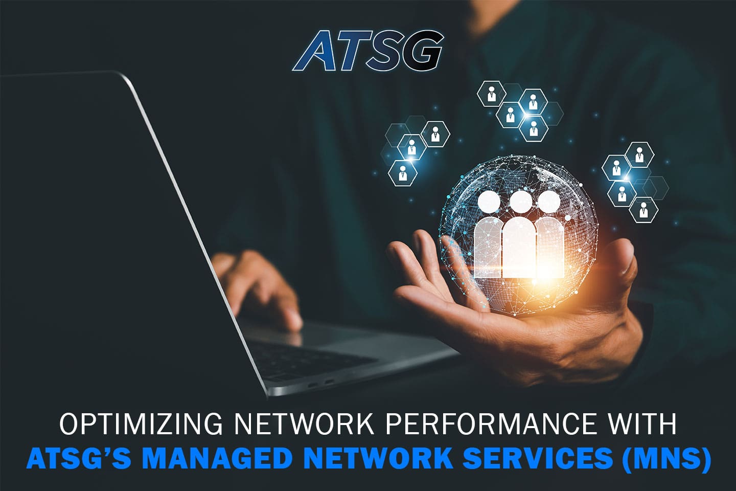Optimizing-Network-Performance-with-ATSG’s-Managed-Network-Services-(MNS)-Featured