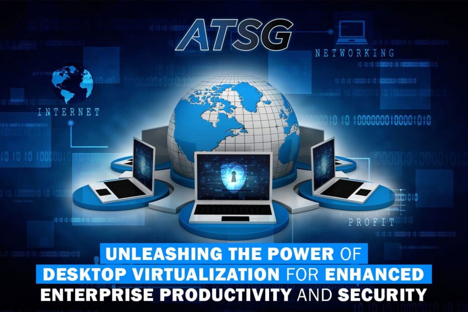 Unleashing-the-Power-of-Desktop-Virtualization-for-Enhanced-Enterprise-Productivity-and-Security-Featured