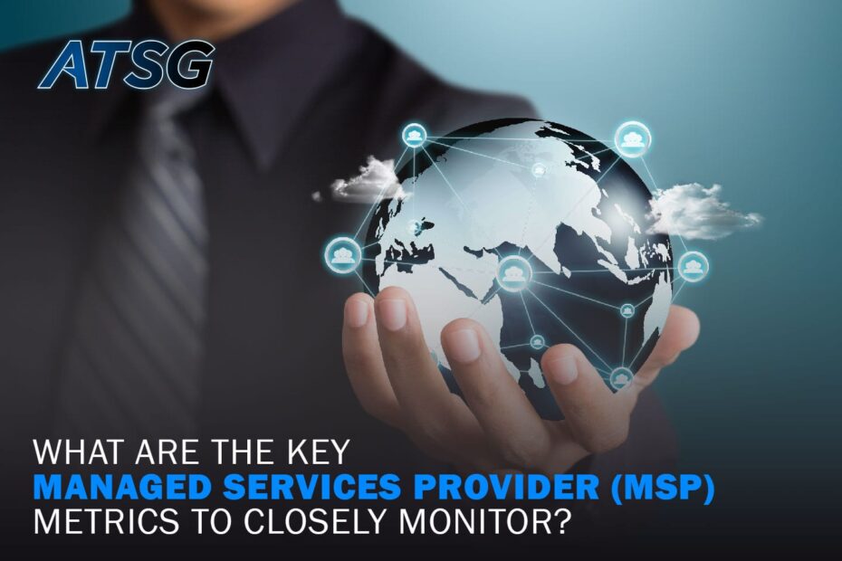 What-are-the-Key-Managed-Services-Provider-(MSP)-Metrics-to-Closely-Monitor-Featured