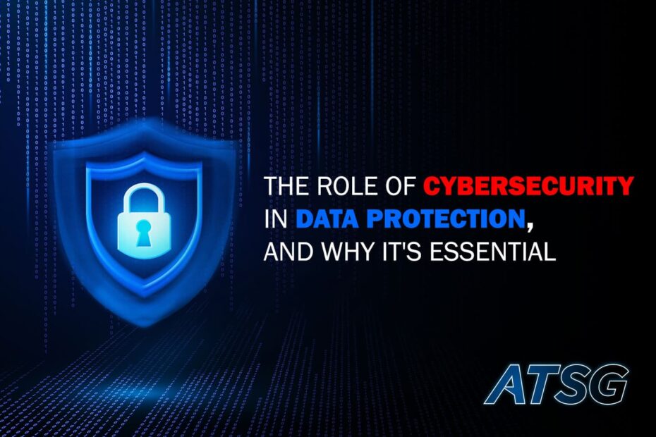 The-Role-of-Cybersecurity-in-Data-Protection-and-Why-it's-Essential-Featured-Featured