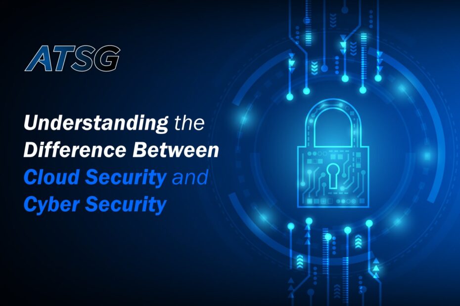 Understanding-the-Difference-Between-Cloud-Security-and-Cyber-Security-Featured