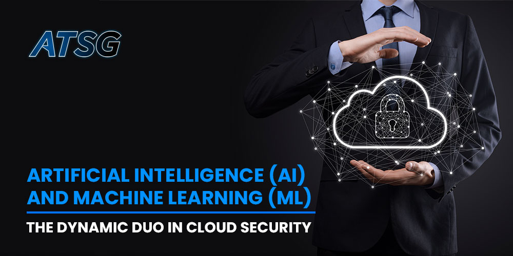 Artificial-Intelligence-and-Machine-Learning-The-Dynamic-Duo-in-Cloud-Security