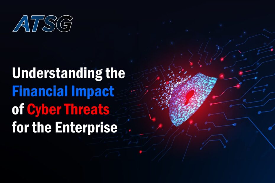 Understanding-the-Financial-Impact-of-Cyber-Threats-for-the-Enterprise-Featured