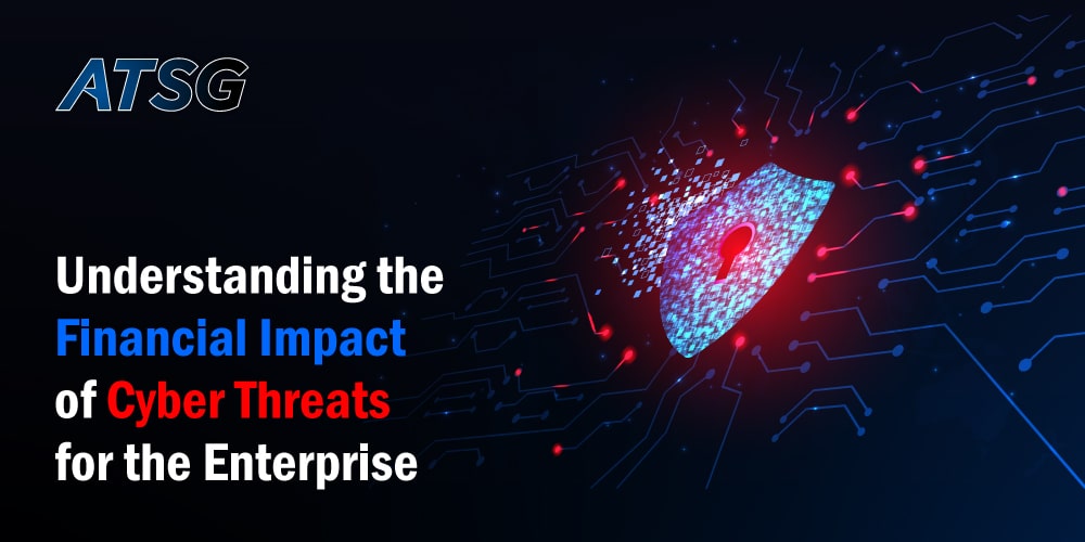Understanding-the-Financial-Impact-of-Cyber-Threats-for-the-Enterprise