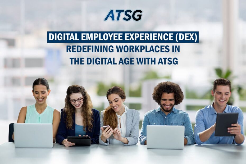 Digital-Employee-Experience-Redefining-Workplaces-in-the-Digital-Age-with-ATSG-Featured