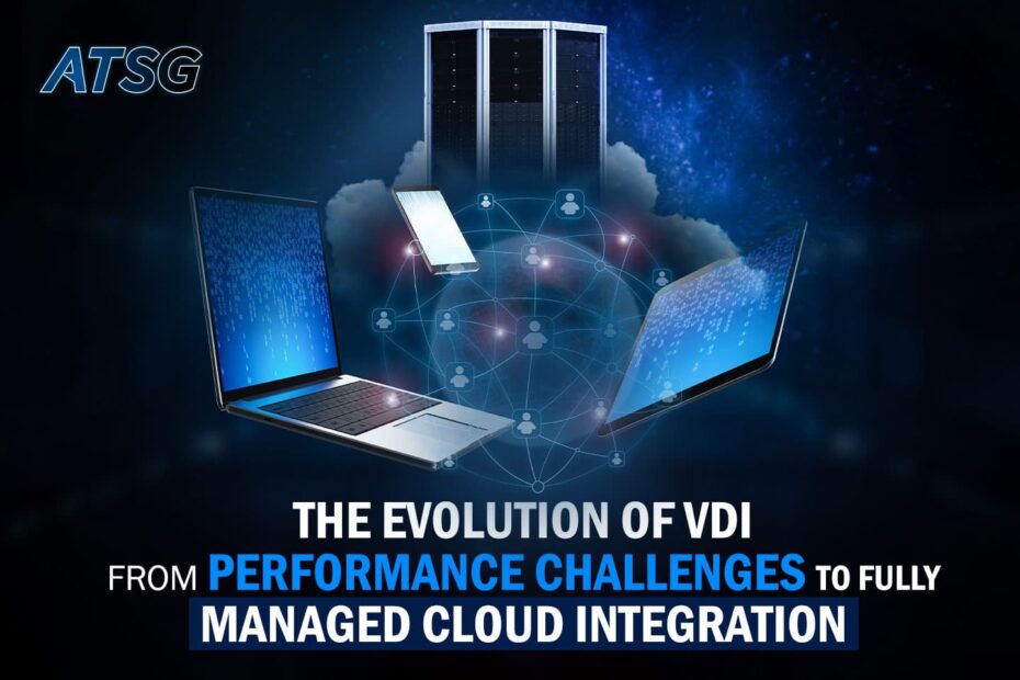 The-Evolution-of-VDI-from-Performance-Challenges-to-Fully-Managed-Cloud-Integration
