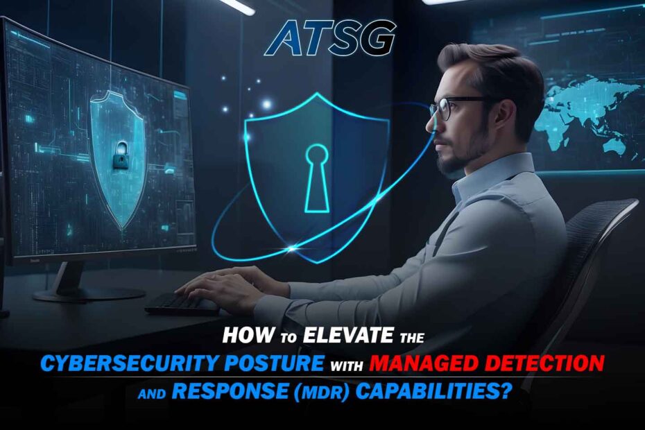 How-to-Elevate-the-Cybersecurity-Posture-with-Managed-Detection-and-Response-Capabilities-Featured