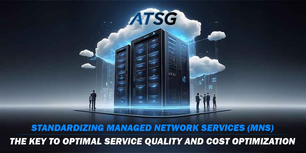 Standardizing-Managed-Network-Services-The-Key-to-Optimal-Service-Quality-and-Cost-Optimization