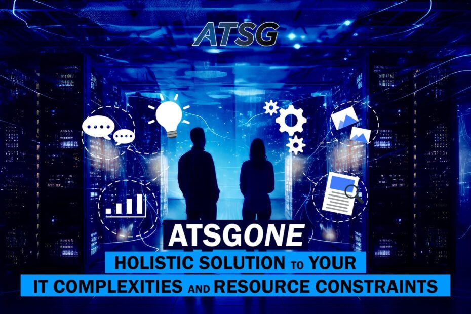 ATSGONE-A-Holistic-Solution-to-Your-IT-Complexities-and-Resource-Constraints-Featured