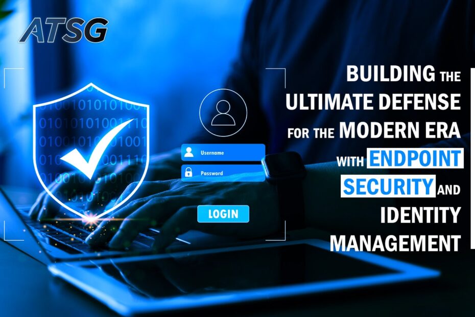 Building-the-Ultimate-Defense-for-the-Modern-Era-with-Endpoint-Security-and-Identity-Management-Featured