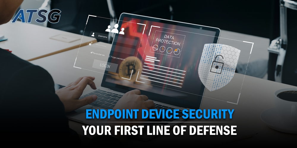 Endpoint-Device-Security-Your-First-Line-of-Defense